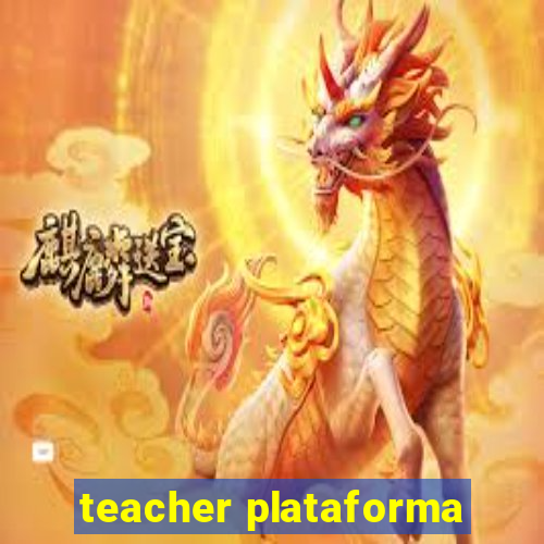 teacher plataforma